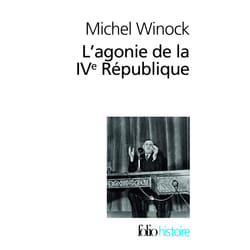 L'agonie de la IVe République