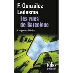 Éditions Gallimard LES RUES DE BARCELONE: UNE ENQUÊTE DE L INSPECTEUR MENDEZ livre