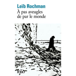 À pas aveugles de par le monde