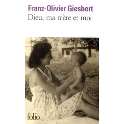 Dieu, ma mère et moi
