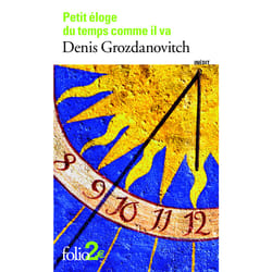 Petit éloge du temps comme il va