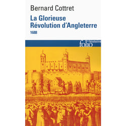 La Glorieuse Révolution d'Angleterre - (1688) (Poche)