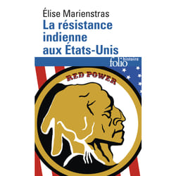 La résistance indienne aux Etats-Unis - XVIe-XXIe siècle
