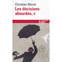 Les décisions absurdes Tome 2 - comment les éviter (édition 2014)