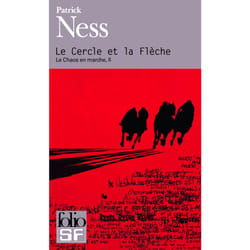 Le chaos en marche Tome 2 : le cercle et la flèche