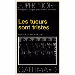 ISBN Les tueurs sont tristes, Français, 256 pages