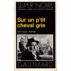 ISBN Sur un p'tit cheval gris, Français, 288 pages