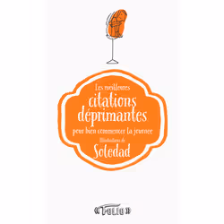 ISBN Les meilleures citations déprimantes pour bien commencer la journée, Français, 176 pages