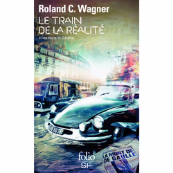 ISBN Le train de la réalité et les morts du Général, Français, 272 pages