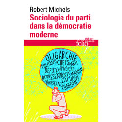 Sociologie du parti dans la démocratie moderne