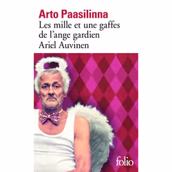 ISBN Les mille et une gaffes de l'ange gardien Ariel Auvinen, Français, 240 pages