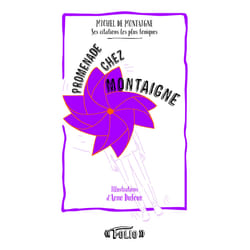 Promenade chez Montaigne - ses citations les plus toniques