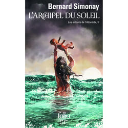 Les enfants de l'Atlantide Tome 2 - l'archipel du soleil
