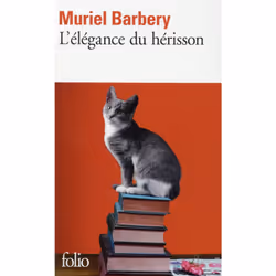 Éditions Gallimard L ÉLÉGANCE DU HÉRISSON