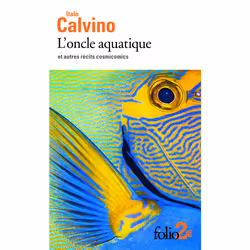 ISBN L'oncle aquatique et autres récits cosmicomics, Français, 128 pages