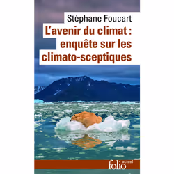 ISBN L'avenir du climat : enquête sur les climato-sceptiques, Français, 432 pages