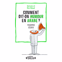 ISBN Comment dit-on humour en arabe ?, Français, 144 pages