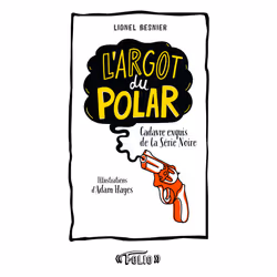 ISBN L'argot du polar, Français, 256 pages