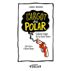 L'argot du polar, 38 nuances de la série noire