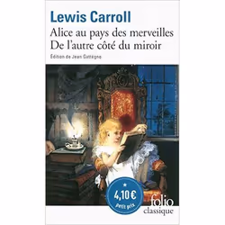 Éditions Gallimard LES AVENTURES D ALICE AU PAYS DES MERVEILLES, Français, Livre broché