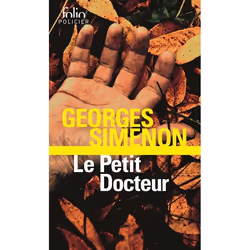 Éditions Gallimard LE PETIT DOCTEUR, Français, Livre broché, 478 pages
