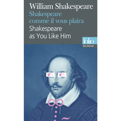 Shakespeare comme il vous plaira / Shakespeare as you like him