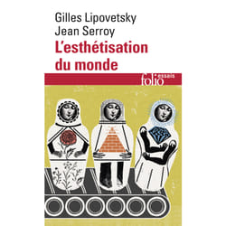 L'esthétisation du monde - vivre à l'âge du capitalisme artiste