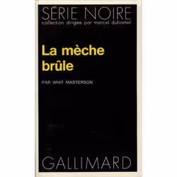 ISBN La mèche brûle, Français, 192 pages