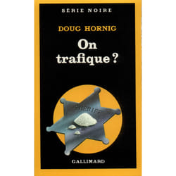 On trafique ?