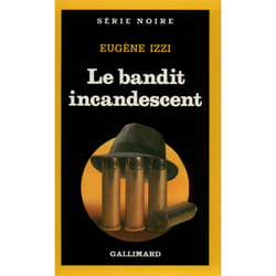Le bandit incandescent