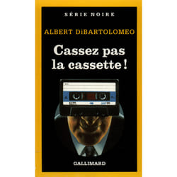 Cassez pas la cassette !