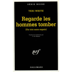 Regarde les hommes tomber - un trio sans espoir