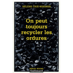 On peut toujours recycler les ordures