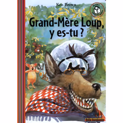 ISBN Grand-Mère Loup, y es-tu ?, Français, 32 pages