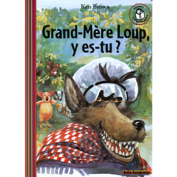 Grand-mère loup, y es-tu ?