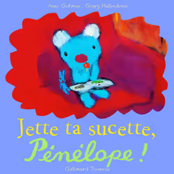 ISBN Jette ta sucette, Pénélope !, Français, 16 pages