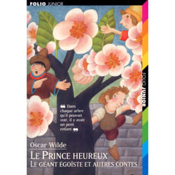 Le prince heureux / le geant egoiste et autres contes