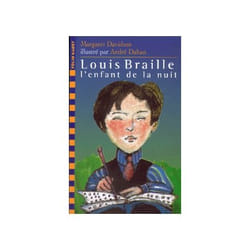 Louis braille, l'enfant de la nuit