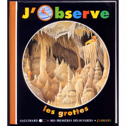 ISBN J'observe les grottes, Français, 24 pages