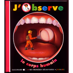 ISBN J'observe le corps humain, Français, 24 pages