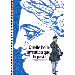 ISBN Quelle belle invention que la poste !, Français, 144 pages
