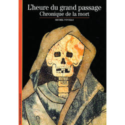 L'Heure du grand passage : Chronique de la mort