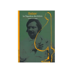 Balzac : Le Napoléon des Lettres