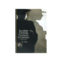 Le Crime à l'écran : Une histoire de l'Amérique