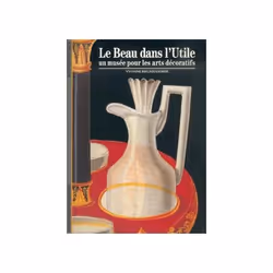 ISBN Le Beau dans l'utile, Français, 128 pages