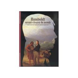 Humbolt - savant-citoyen du monde