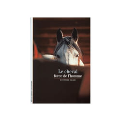Le Cheval, force de l'homme