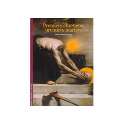 ISBN Premiers chrétiens, premiers martyrs, Français, 176 pages