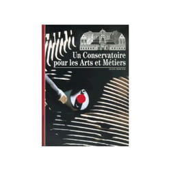 ISBN Un Conservatoire pour les Arts et Métiers