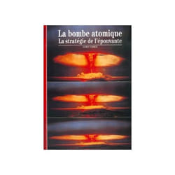 La bombe atomique : La stratégie de l'épouvante